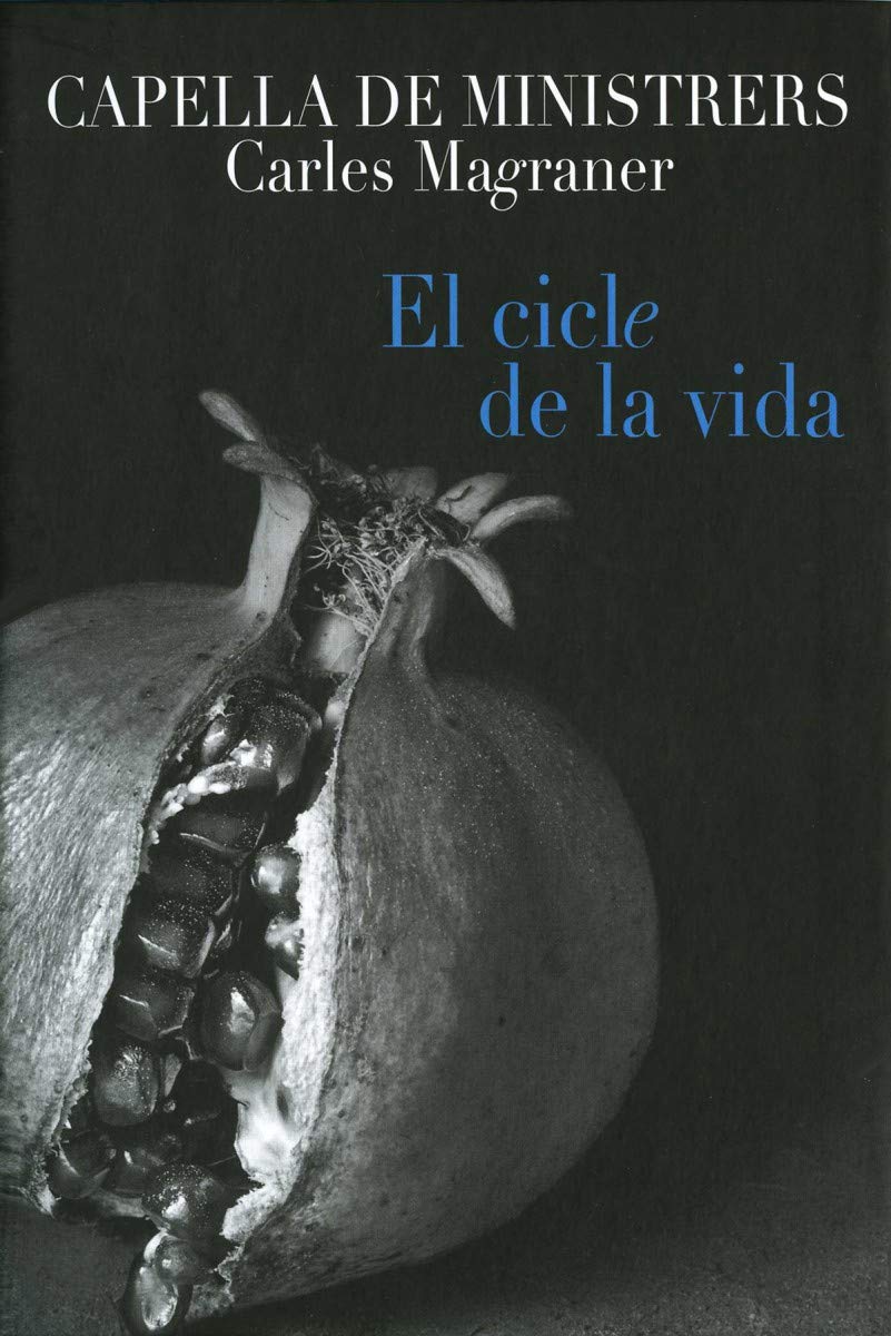 El Cicle de la Vida - 25 Years of Capella de Ministrers