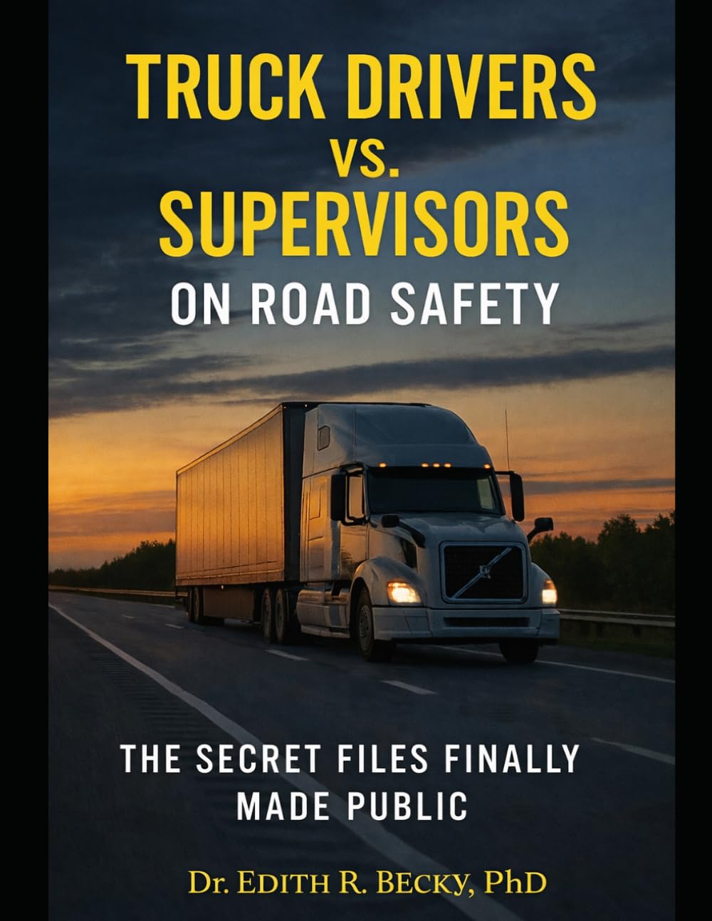 Truck Drivers vs. Supervisors on Road Safety — The Secret Files Finally Made Public (The Secret Life of Traffic Accidents)