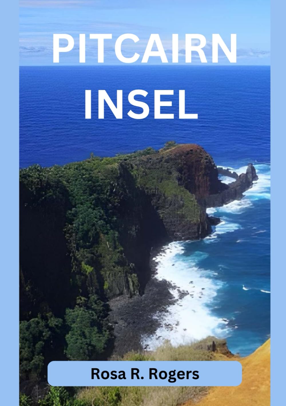 PITCAIRN-INSEL REISEFÜHRER 2026