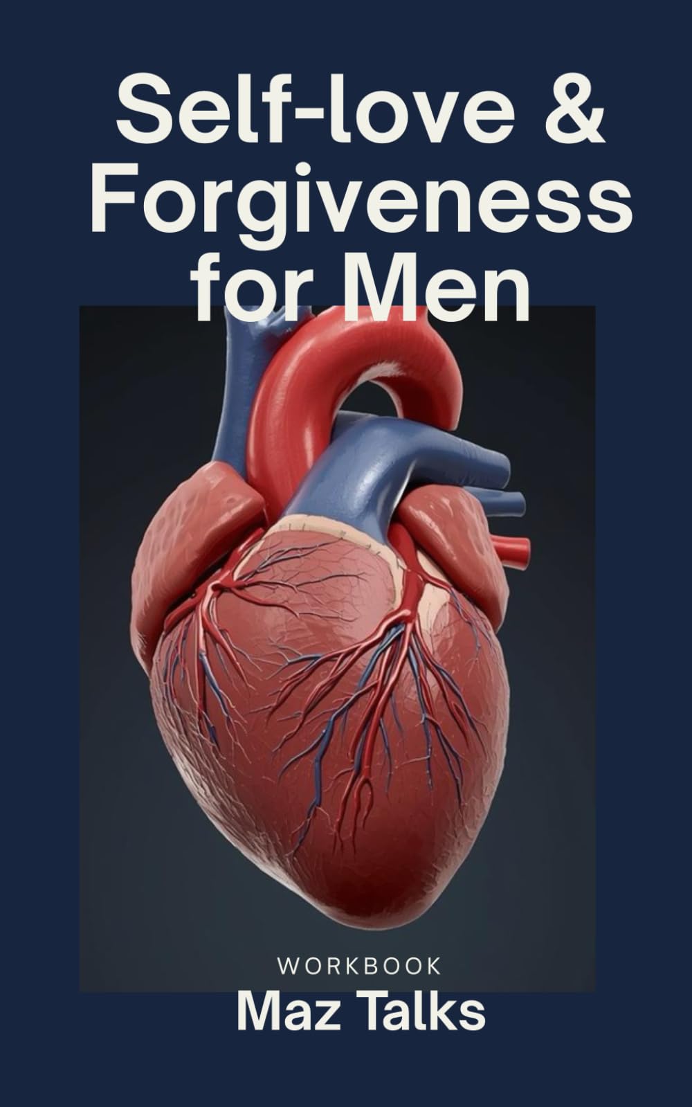 Self-Love & Forgiveness for Men Workbook