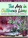 The Arts in Children's Lives: Aesthetic Education in Early Childhood