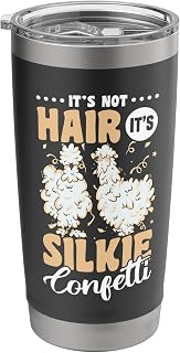 It´s Not Hair It´s Silkie Confetti Chicken Silkie Chicken Stainless Steel Insulated Tumbler