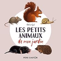 Les petits animaux de mon jardin: Mon imagier nature 2080237160 Book Cover