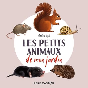 Paperback Les petits animaux de mon jardin: Mon imagier nature [French] Book