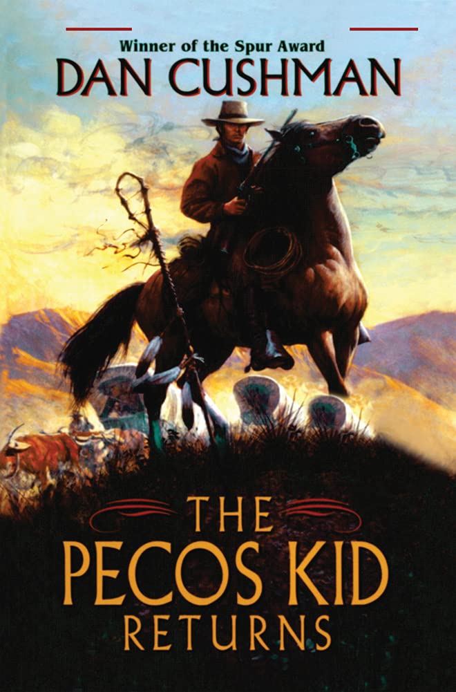 The Pecos Kid Returns Cushman, Dan 9781477840184 Books