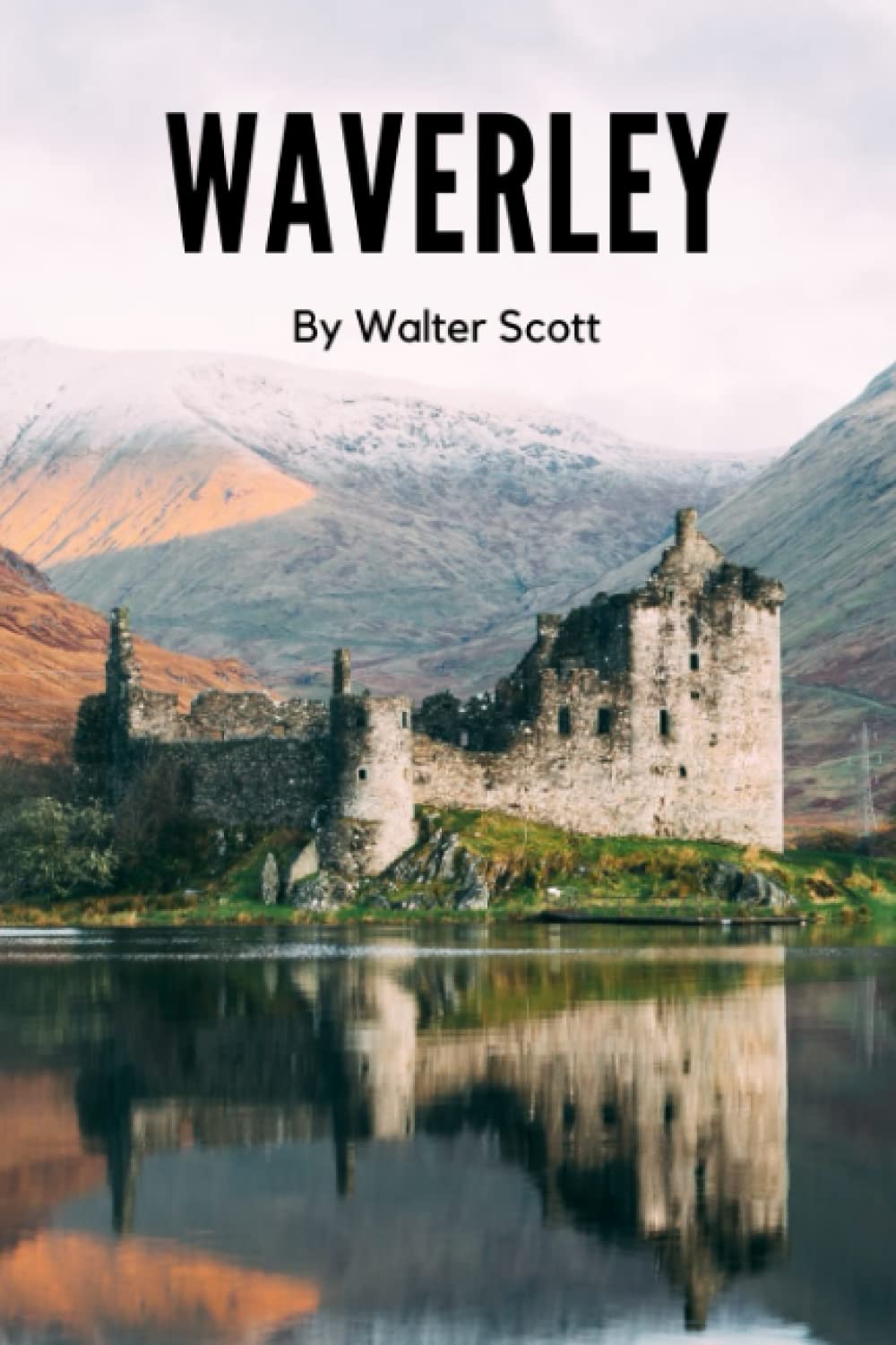 Waverley: The Classic Historical Adventure Novel