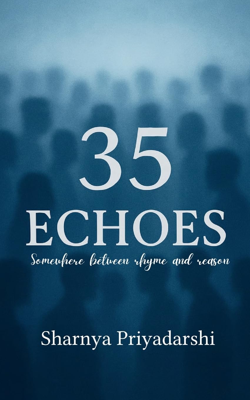 35 Echoes Somewhere between Rhyme and Reason