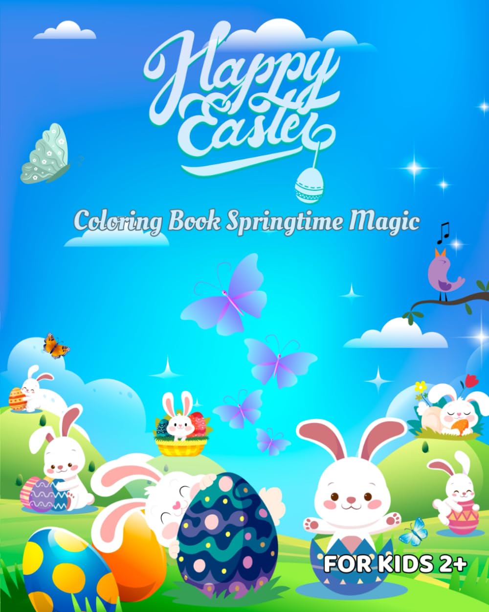 Happy Easter Coloring Book Springtime Magic: Create vibrant Easter memories with every stroke for kids