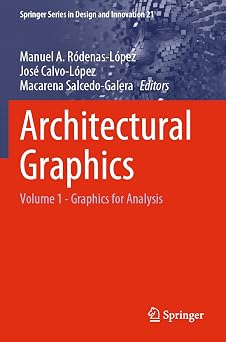 Architectural Graphics: Volume 1 - Graphics for Analysis: 21 2022nd Edition-Wow! eBook