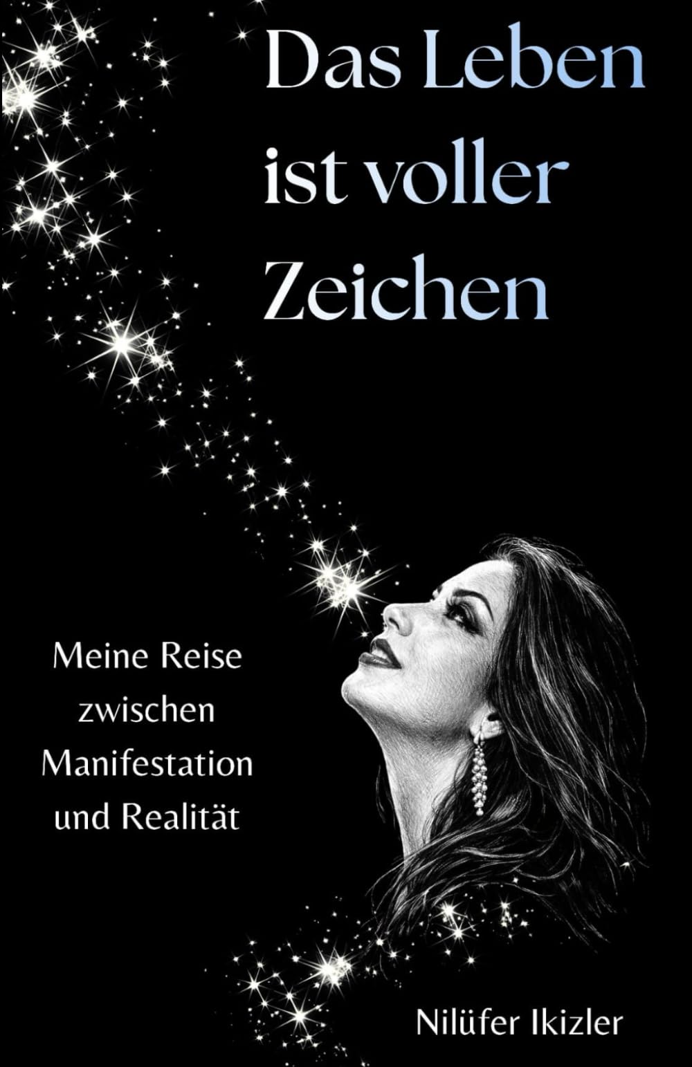 Das Leben ist voller Zeichen: Meine Reise zwischen Manifestation und Realität