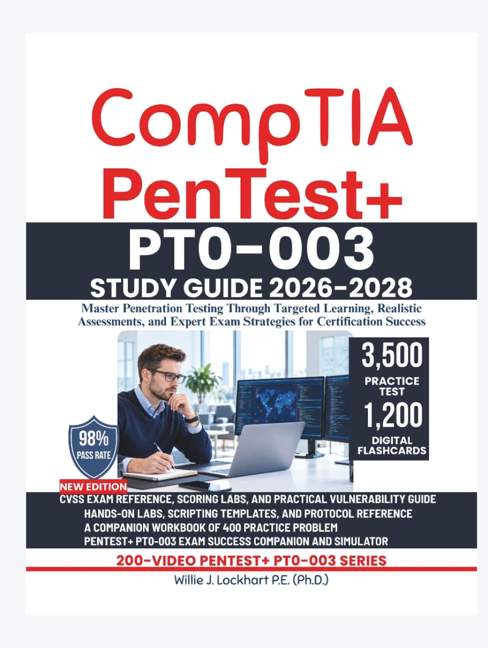 CompTIA PenTest+ PT0-003 STUDY GUIDE 2026-2028: Master Penetration Testing Through Targeted Learning, Realistic Assessments, and Expert Exam Strategies for Certification Success