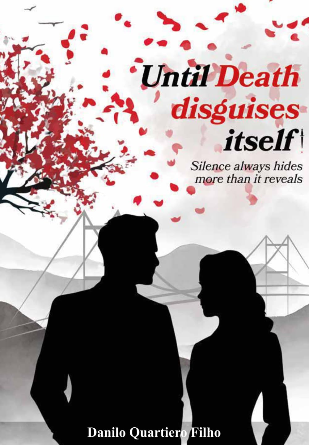 Until Death disguises itself: Silence always hides more than it reveals