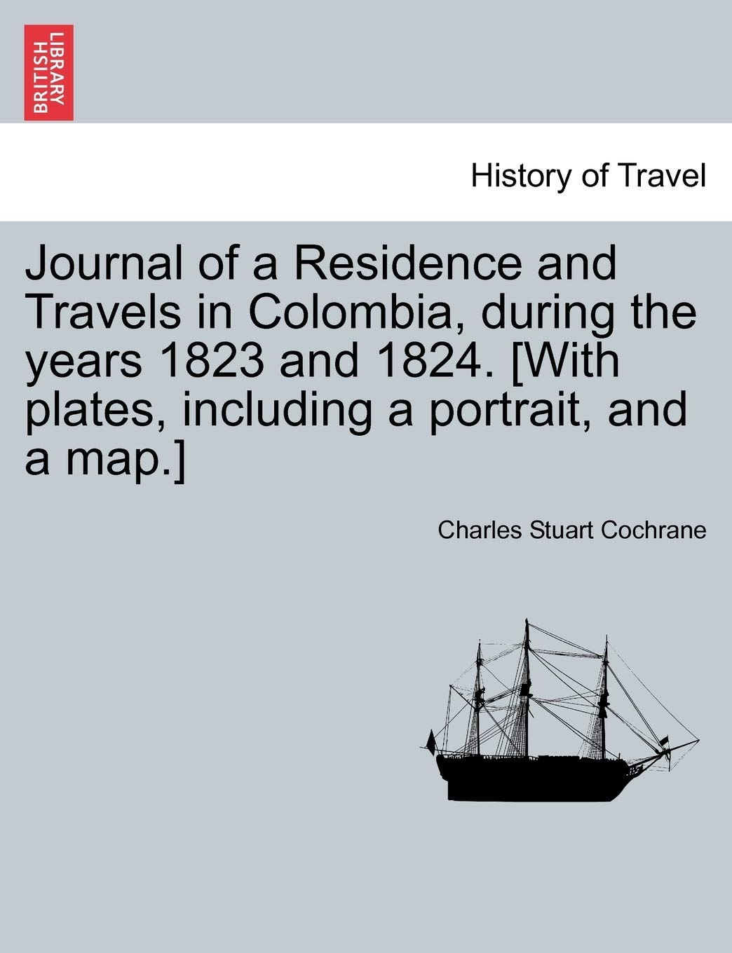 Livre histoire Colombie 1823 pour passionné d'histoire coloniale et de récits d'exploration