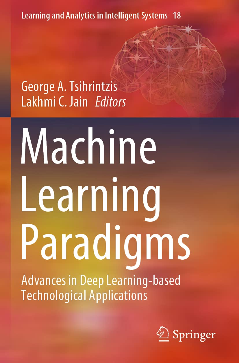 Machine Learning Paradigms: Advances in Deep Learning-based Technological Applications: 18 (Learning and Analytics in Intelligent Systems)
