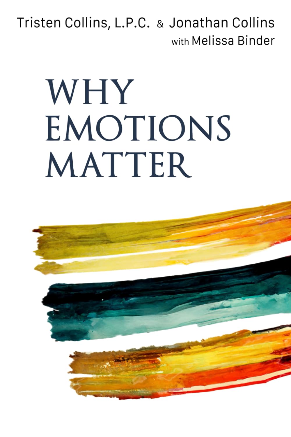 Why Emotions Matter: Recognize Your Body Signals. Grow in Emotional Intelligence. Discover an Embodied Spirituality.