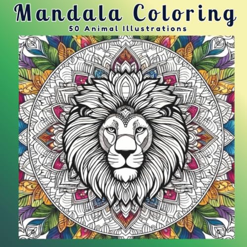 Image of Mandala Coloring: 50 Animal Illustrations to Inspire Relaxation and Relieve Stress