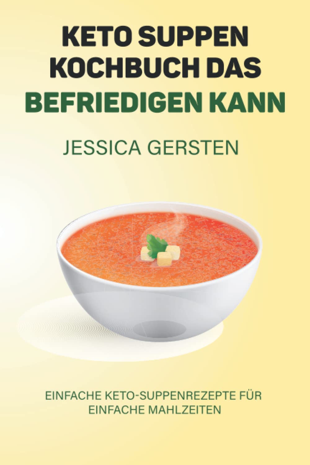 Keto Suppen Kochbuch