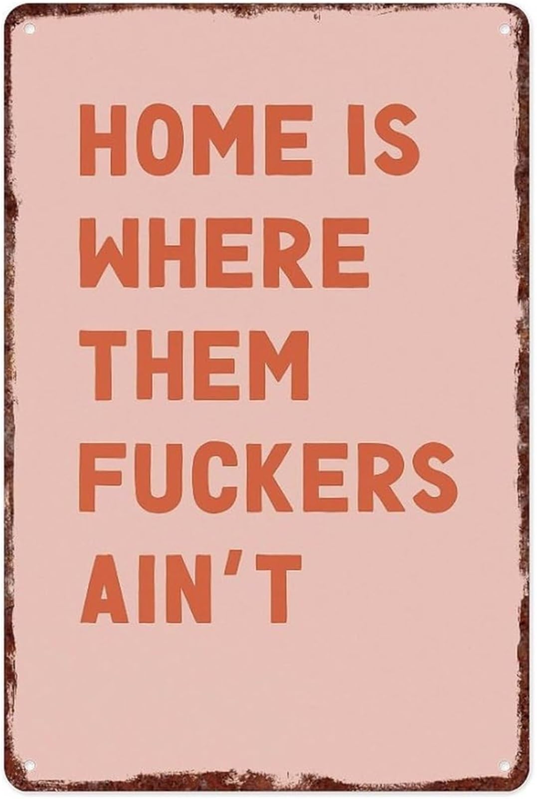 IDGTTLDF Retro Home Is Where The Unwanted Guests Aint Humorous Aluminum Sign for Garage or Man Cave 8 X 12 in