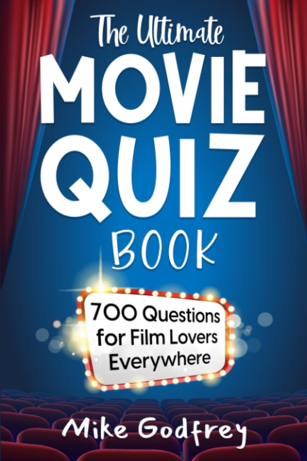 The Ultimate Move Quiz Book: 700 Questions for Film Lovers Everywhere