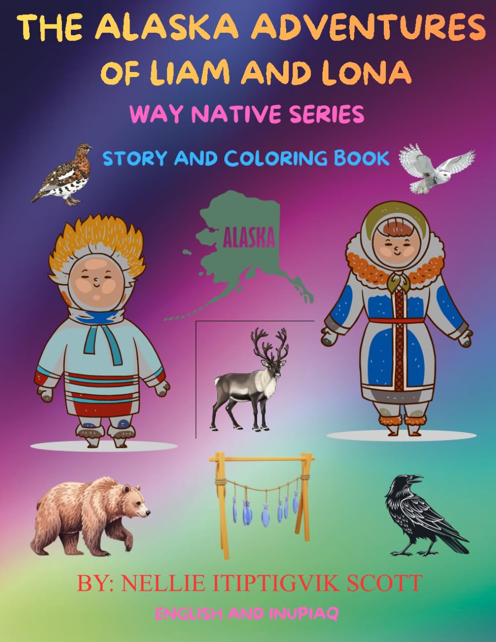 The Alaska Adventures of Liam and Lona: Way Native Series