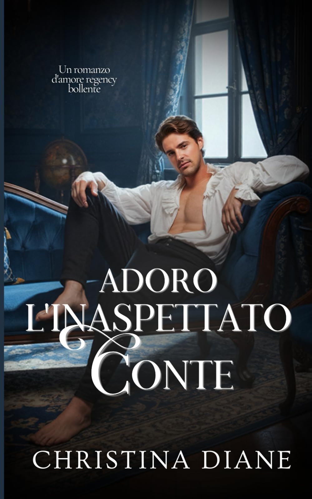 Adoro L'inaspettato Conte: Un romanzo d'amore regency bollente (All'inseguimento delle bellezze)