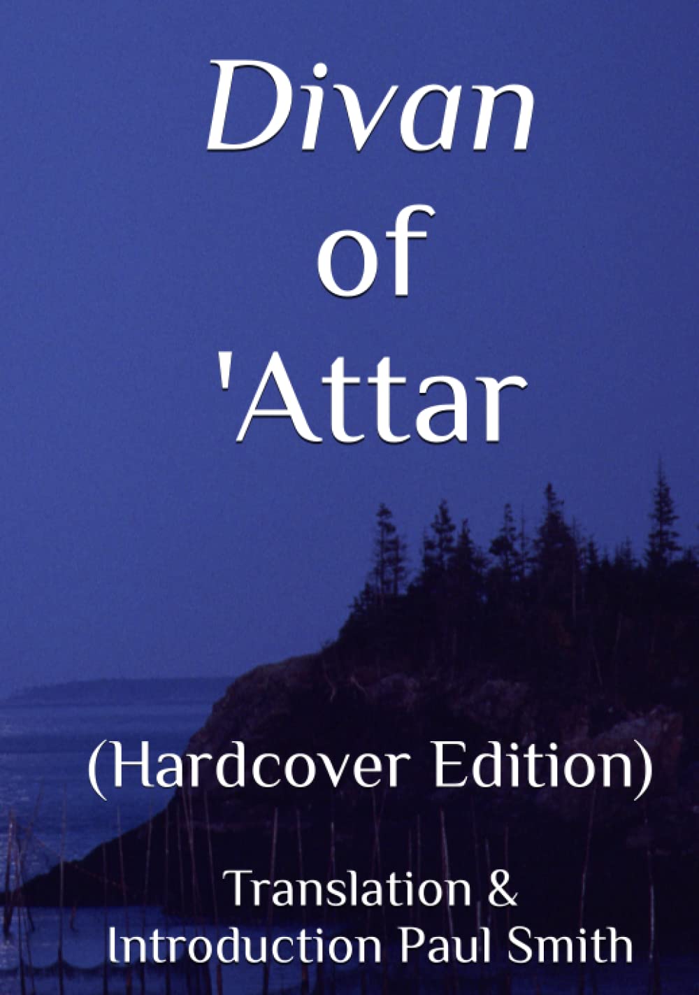DIVAN of 'ATTAR: (Hardcover Edition)