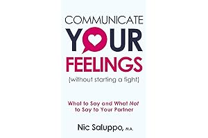 Communicate Your Feelings Without Starting a Fight