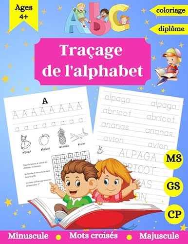 Traçage de l'alphabet: Cahier d'écriture maternelle - Apprendre à Écrire Les Lettres - Majuscules et Minuscules - coloriage, mots croisés, diplome
