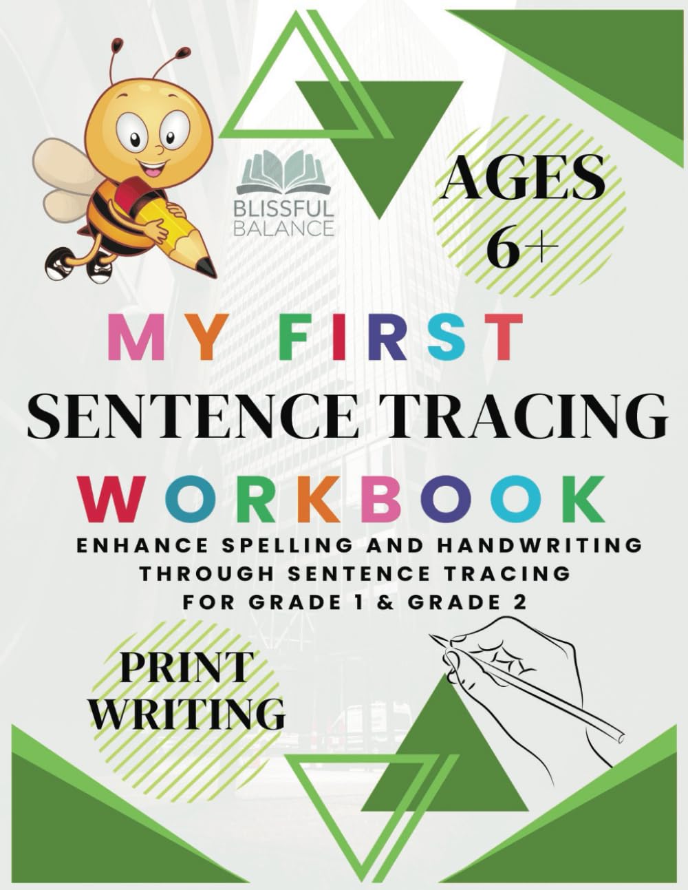 My First Sentence Writing Workbook: A 3-in-1 Guide to Master Non-Phonetic Words, Their Spelling and Usage in Sentences through Print Handwriting Practice (My Elementary Workbooks)