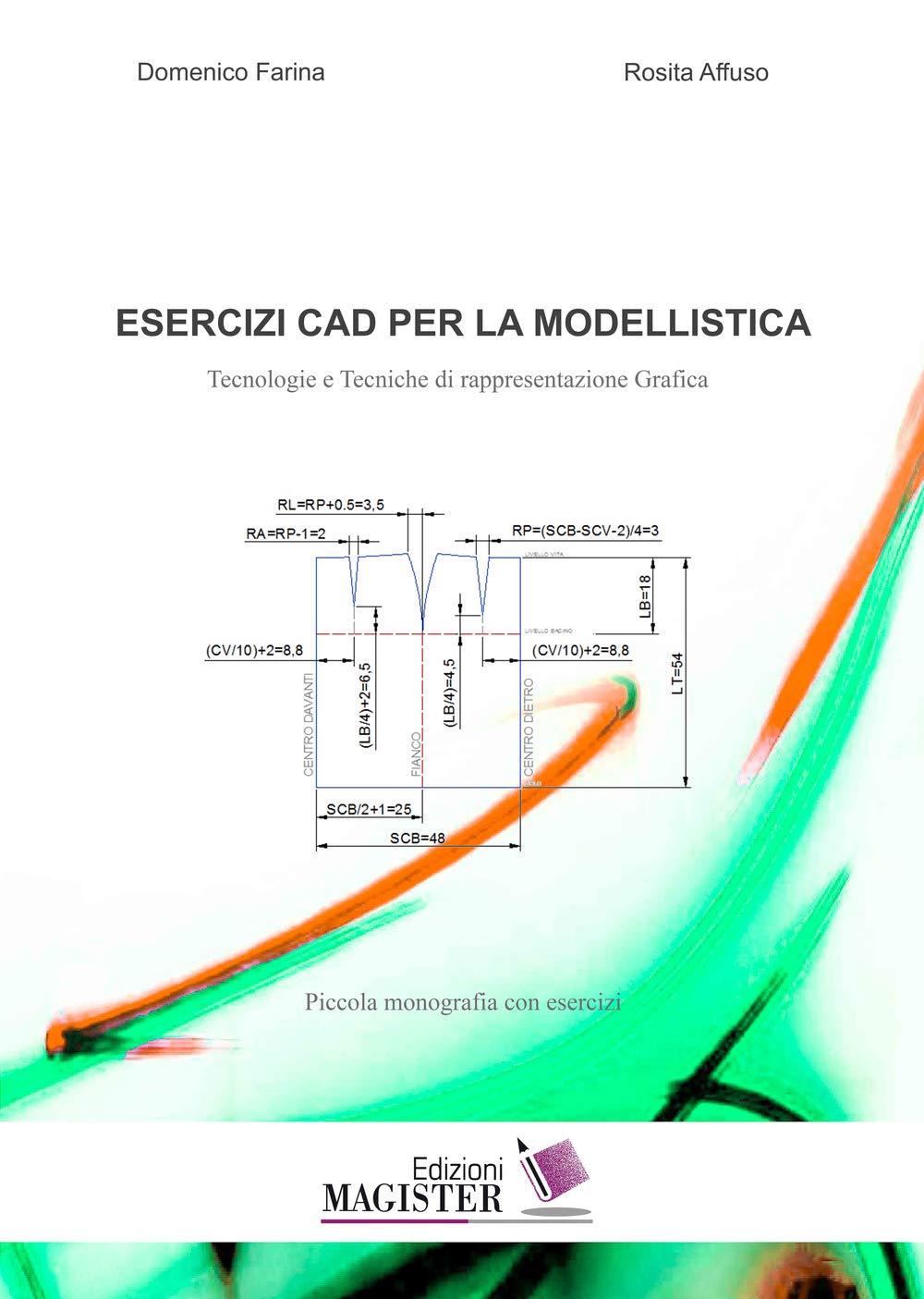 Esercizi Cad Per La Modellistica. Tecnologie E Tecniche Di Rappresentazione Grafica. Piccola Monografia Con Esercizi - 4