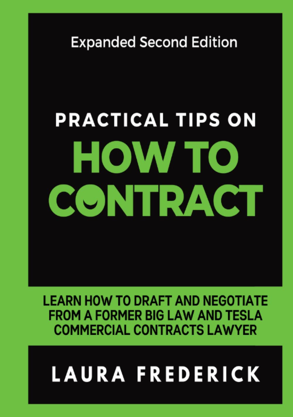 Practical Tips on How to Contract: Learn How to Draft and Negotiate from a Former Big Law and Tesla Commercial Contracts Lawyer