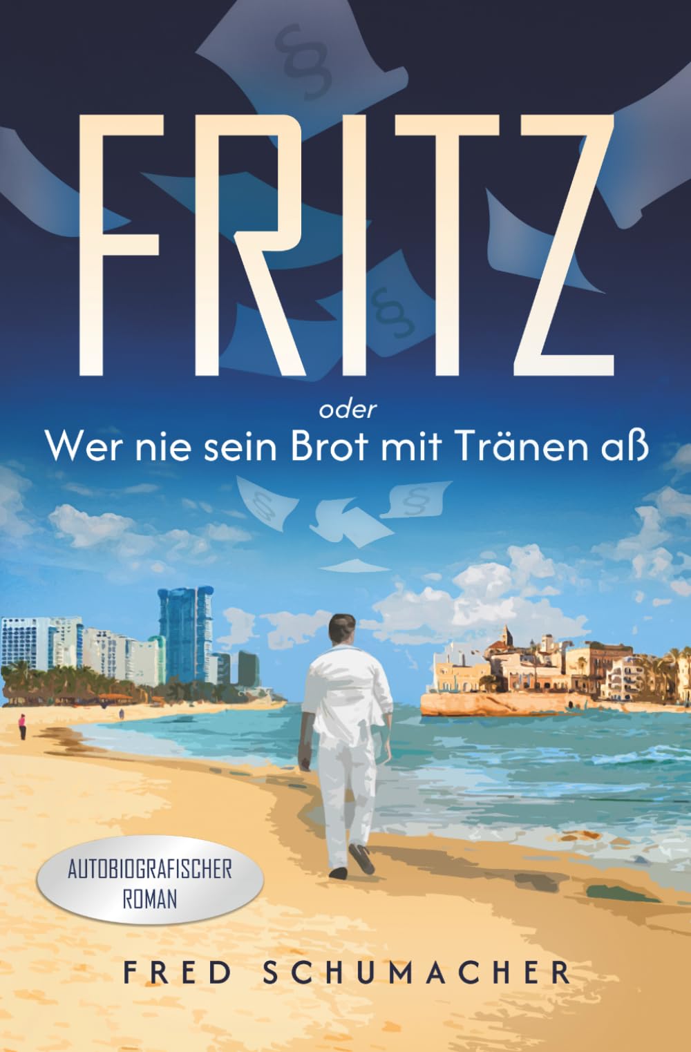 FRITZ oder Wer nie sein Brot mit Tränen aß …