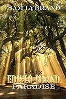 Sam's Edisto Island Paradise: The Paradise God Too Two Extra Days to Create 1519527365 Book Cover