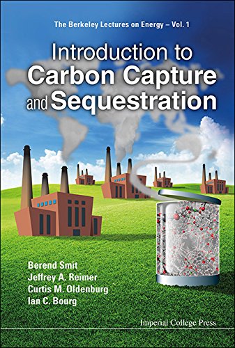 Introduction To Carbon Capture And Sequestration (The Berkeley Lectures On Energy Book 1)