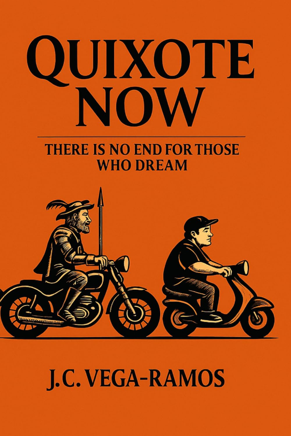 Don Quixote Now: THERE IS NO END FOR THOSE WHO DREAM