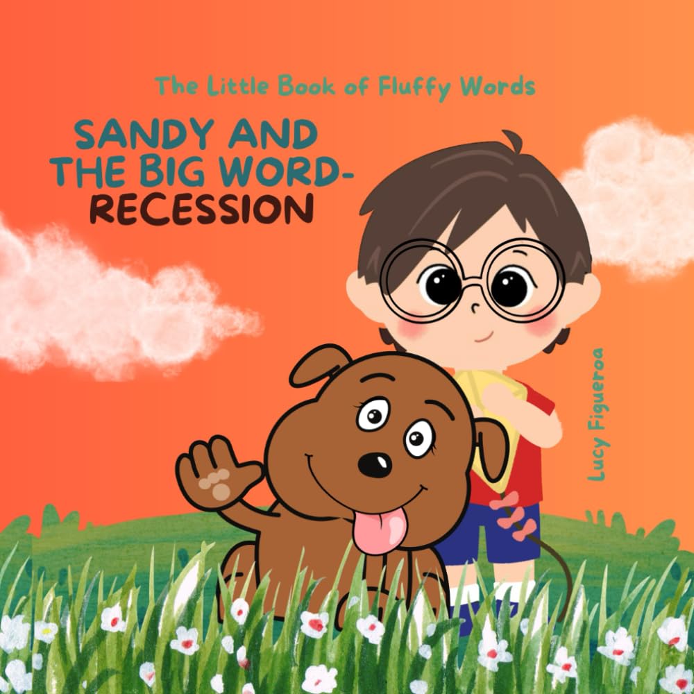 Sandy and the Big Word: Recession (The Little Book of Fluffy Words)