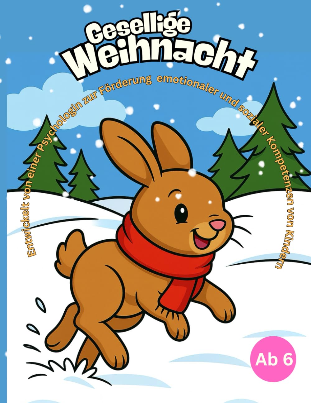 Gesellige Weihnacht: Entwickelt von einer Psychologin zur Förderung emotionaler und sozialer Kompetenzen von Kindern