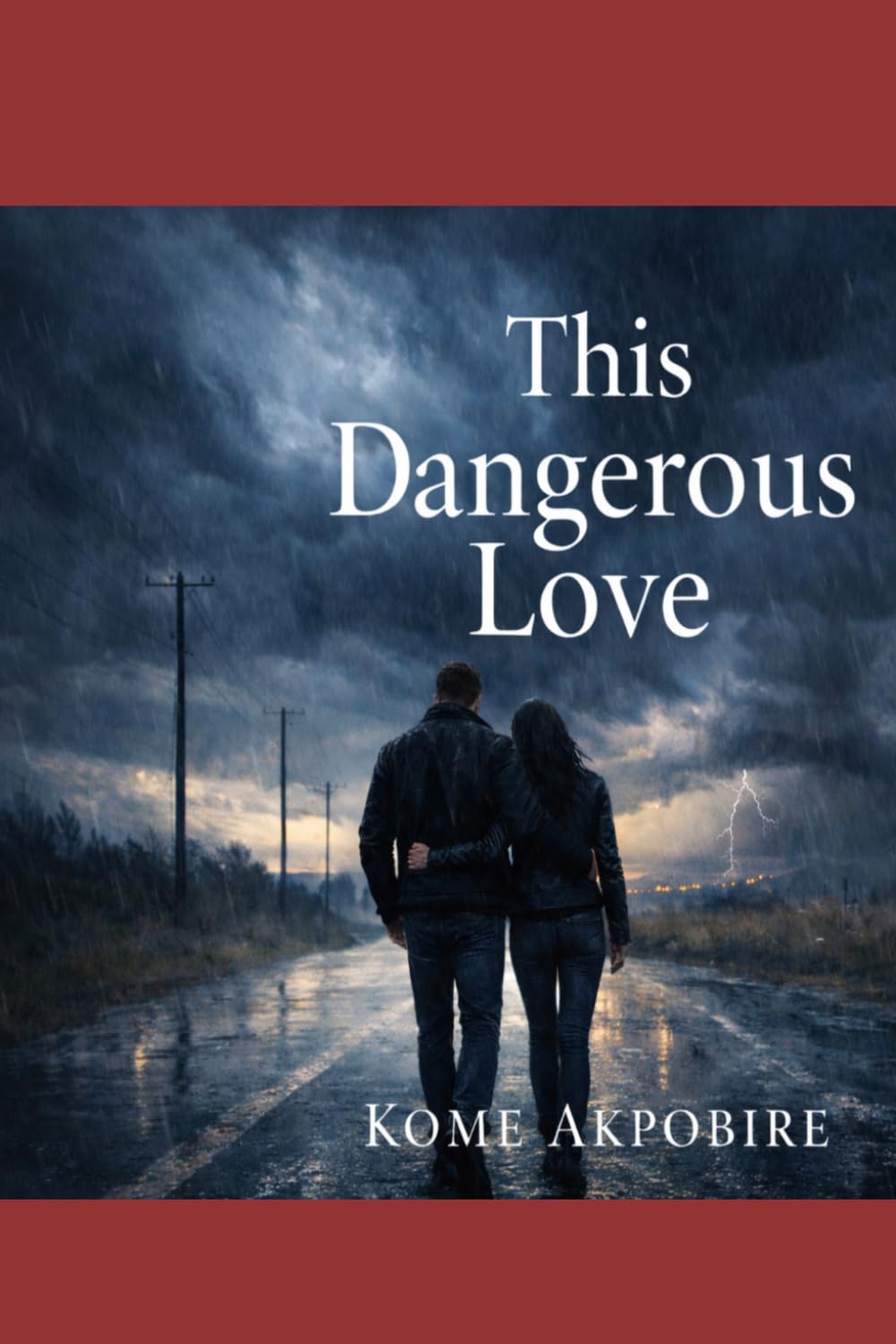 This Dangerous Love: A Gripping Romantic Suspense About Love, Storms, and hard choices