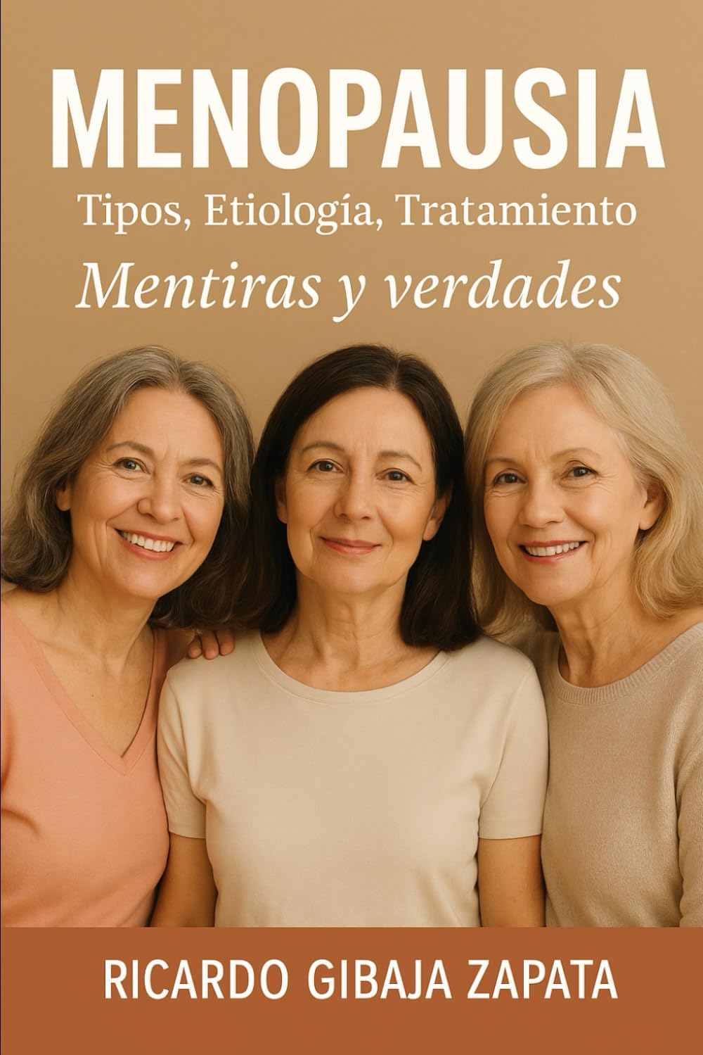 MENOPAUSIA: TIPOS, ETIOLOGÍA, TRATAMIENTO Y TERAPIAS
