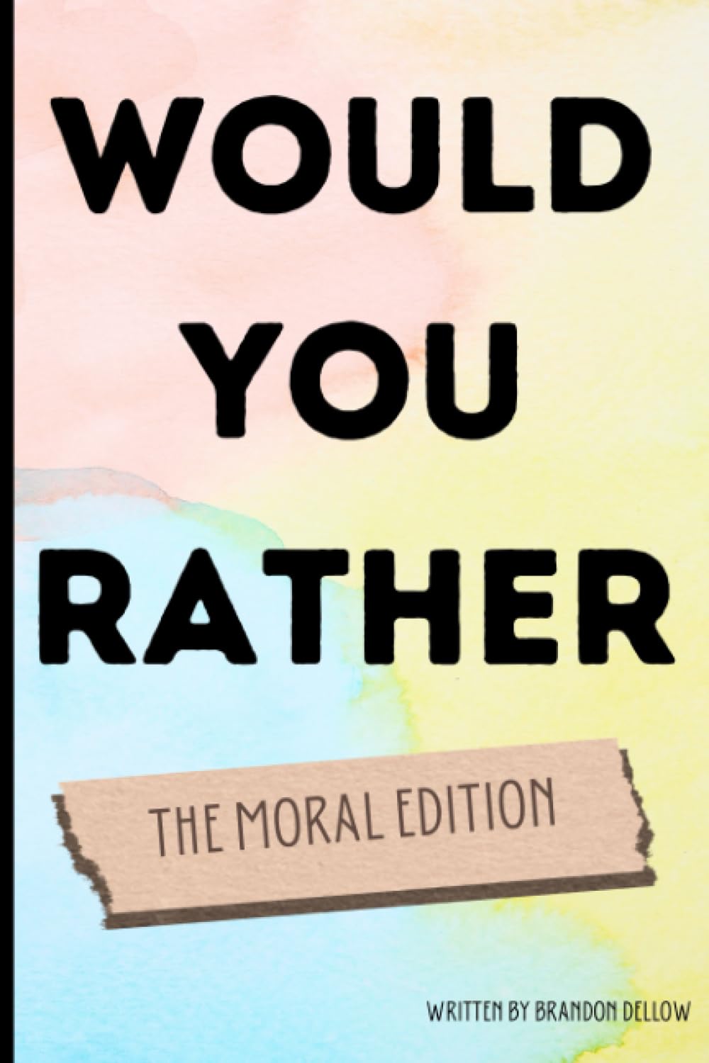Would You Rather: The Moral Edition