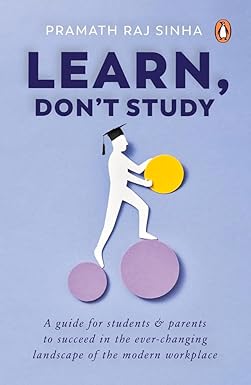 LEARN, DONÂ€™T STUDY