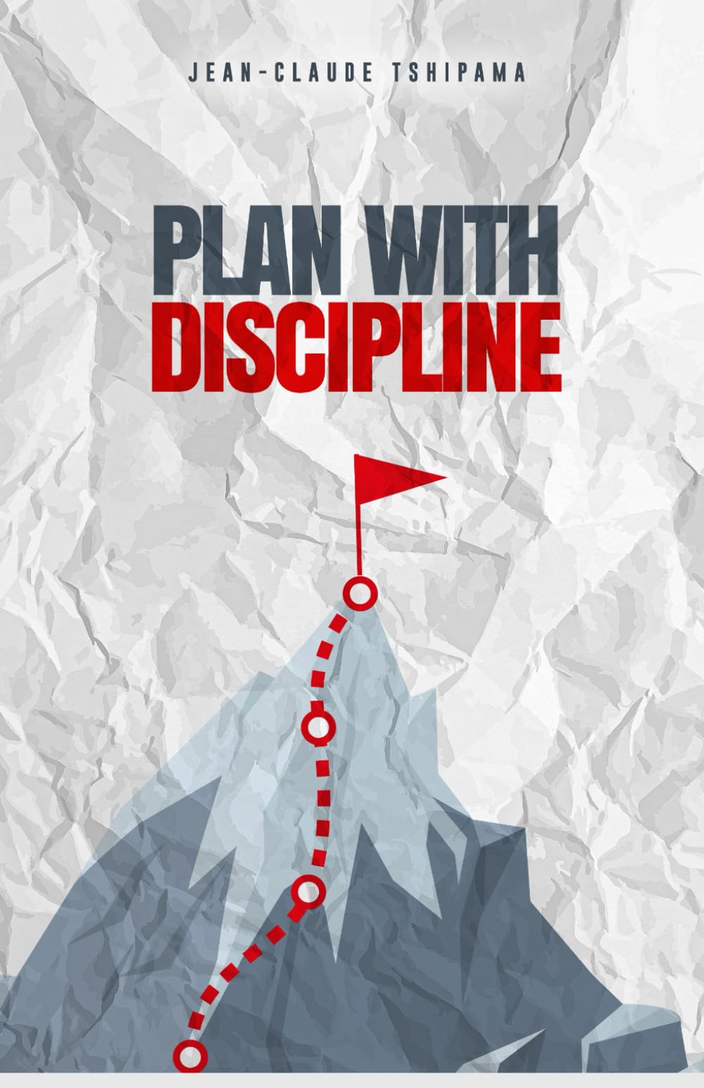 Plan with Discipline: Clear Goals, Effective Routines, Measurable Results