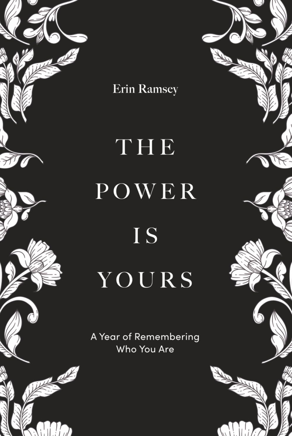 The Power is Yours: A Year of Remembering Who You Are
