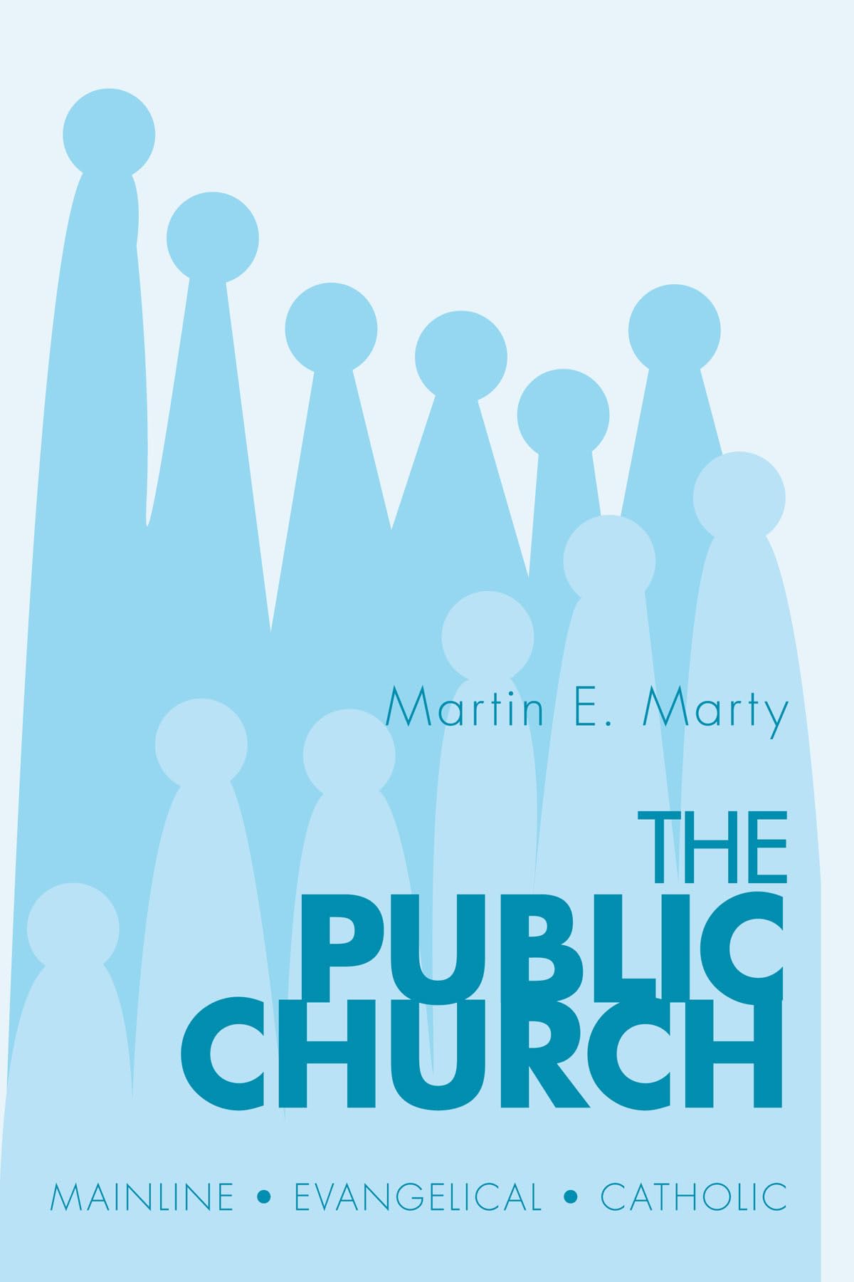 The Public Church: Mainline - Evangelical - Catholic