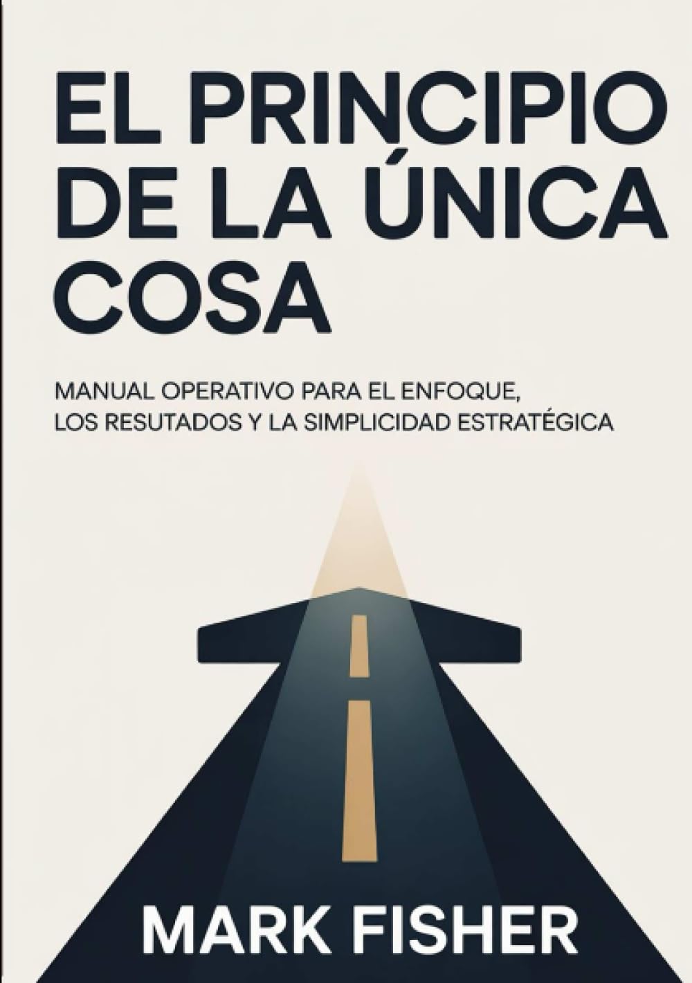 El principio de la única cosa (traducido)
