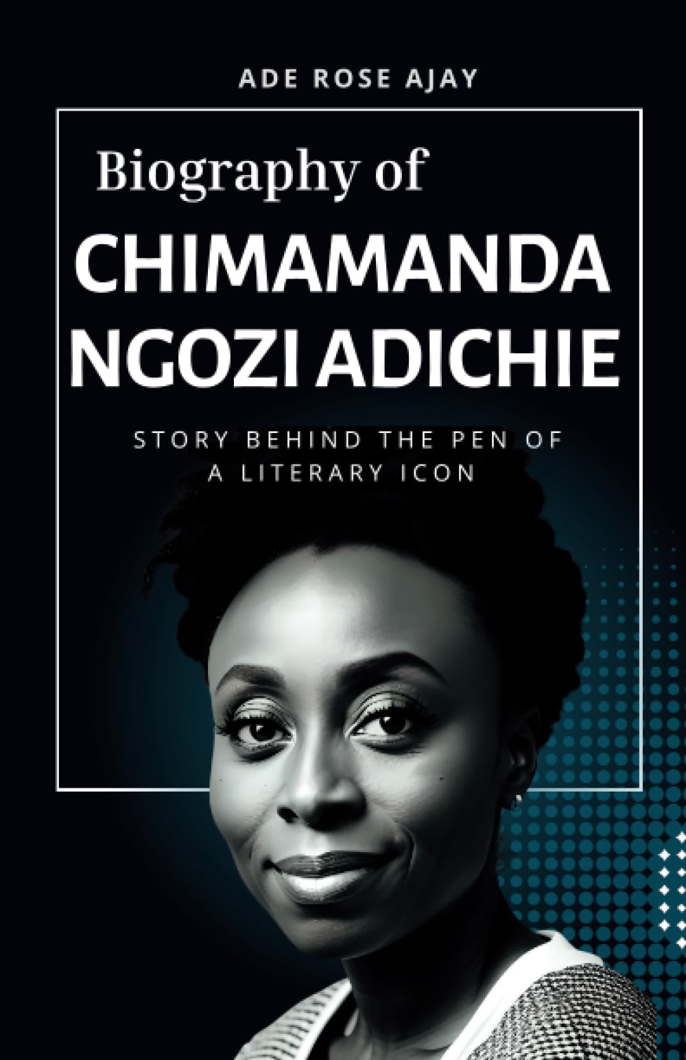 Biography Of Chimamanda Ngozi Adichie: Story Behind The Pen Of A Literary Icon