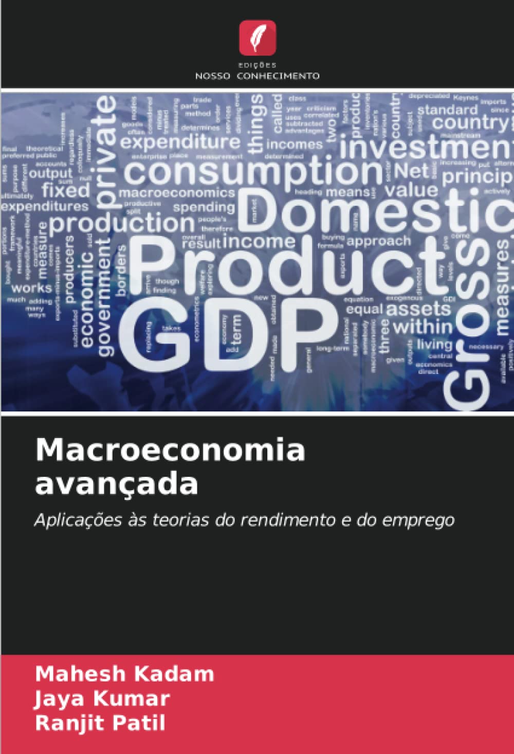 Macroeconomia avançada: Aplicações às teorias do rendimento e do emprego