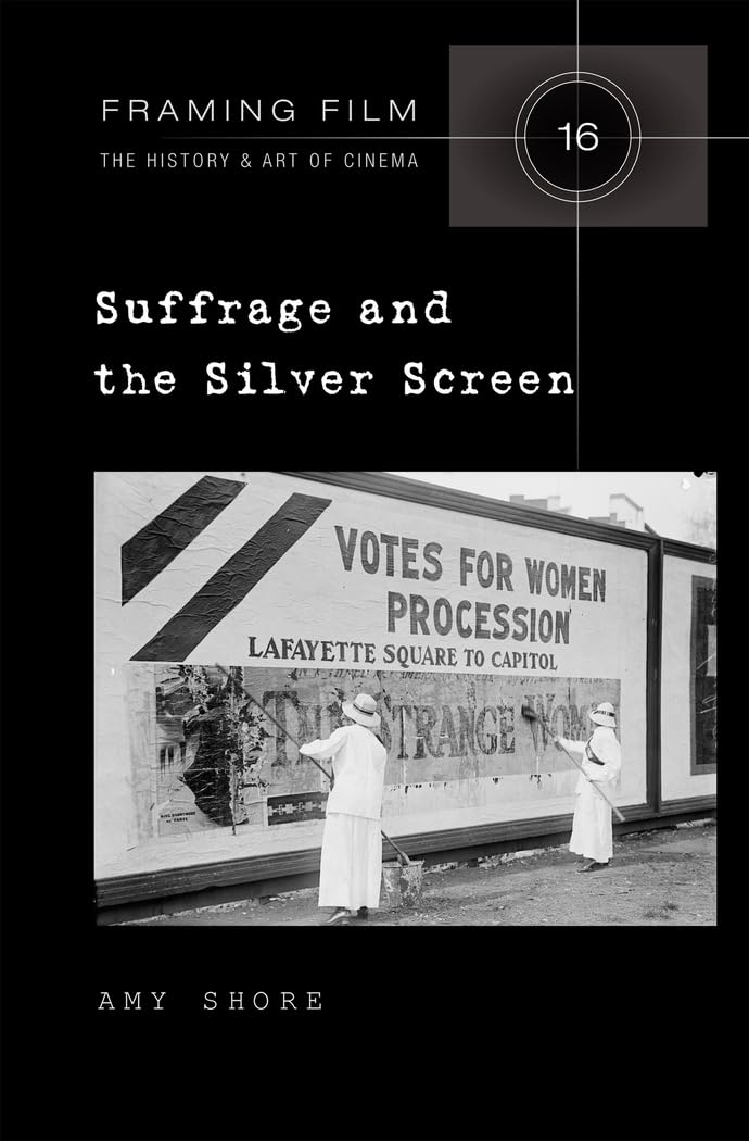 Suffrage and the Silver Screen Monographie Historique Cinéma Féminin