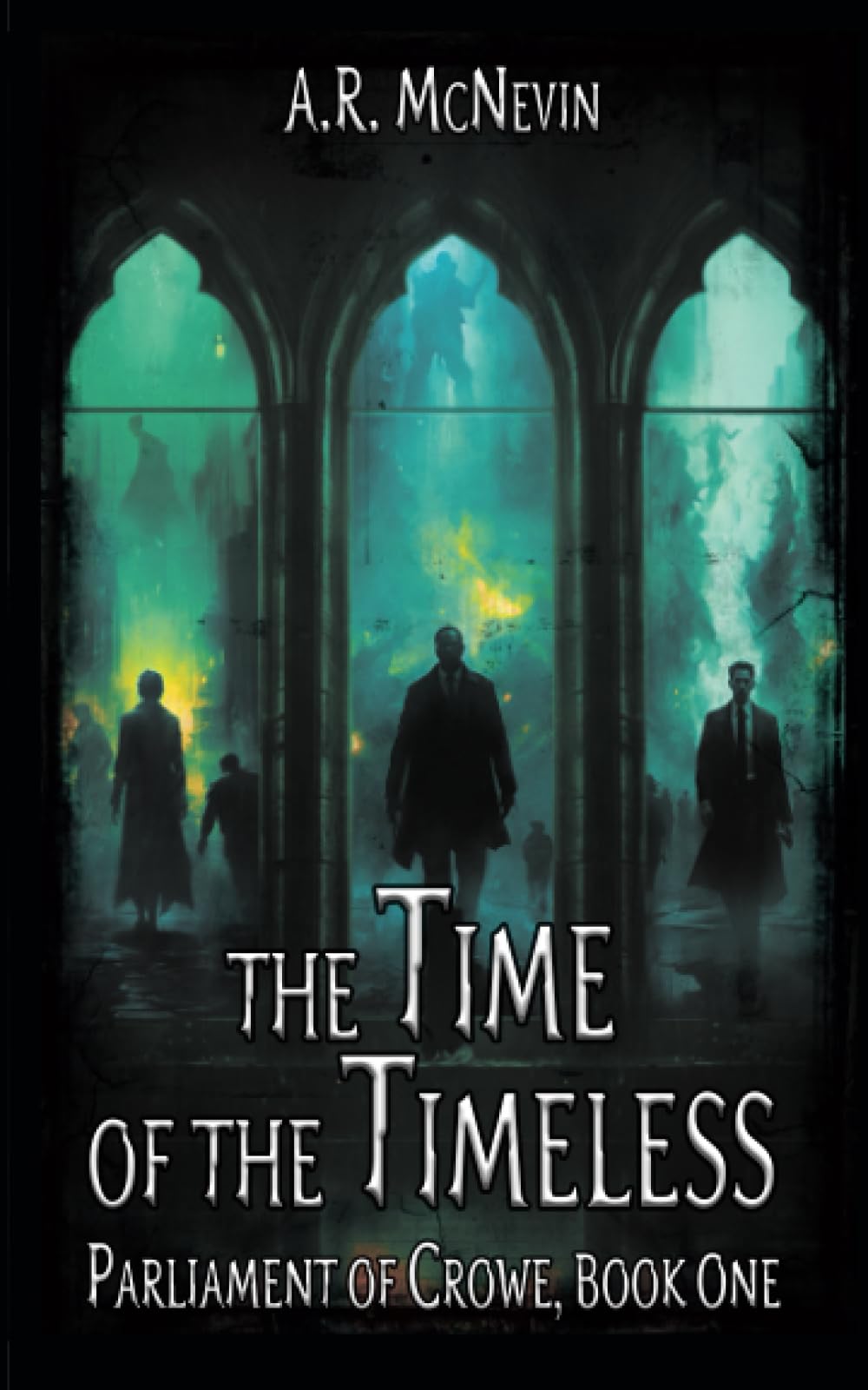 the Time of the Timeless (The Parliament of Crowe)