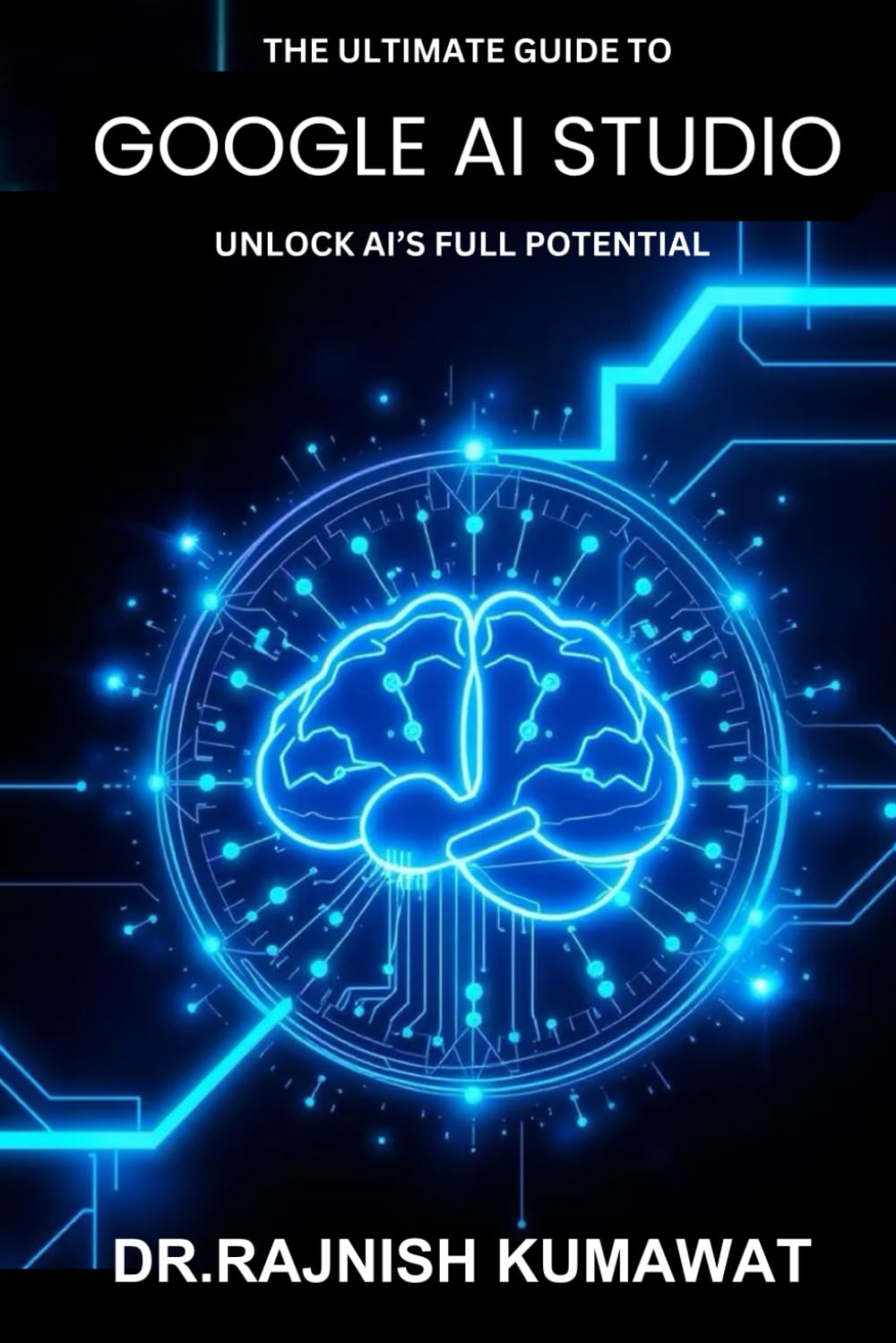 The Ultimate Guide to Google AI Studio: Unlock AI's Full Potential